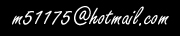 Graphic link to email m51175@hotmail.com